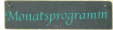 Monatsprogramm